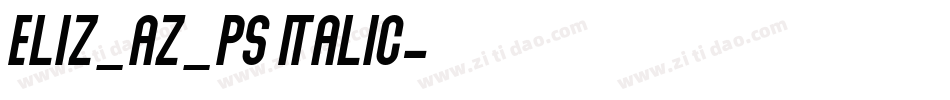 ELIZ_AZ_PS Italic字体转换